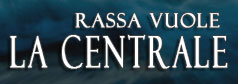 Rassa vuole la Centrale