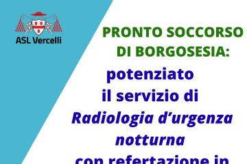 Comunicato ASL Vercelli- Borgosesia: potenziato il servizio di Radiologia d’urgenza notturna 